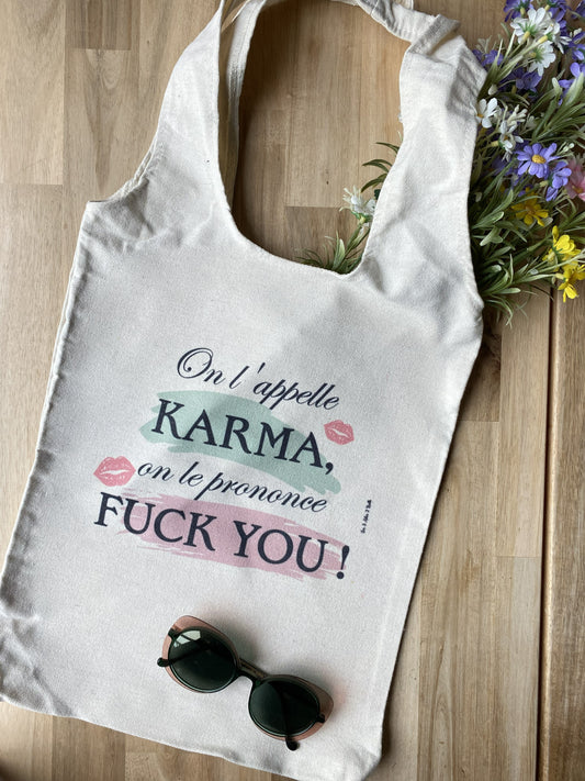 Tote bag « On l'appelle karma, on le prononce fuck you »